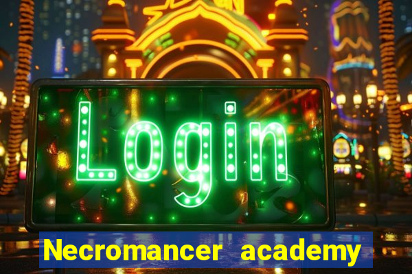 Necromancer academy and the genius summoner wiki